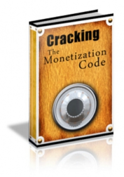 Product picture Cracking The Monetization Code