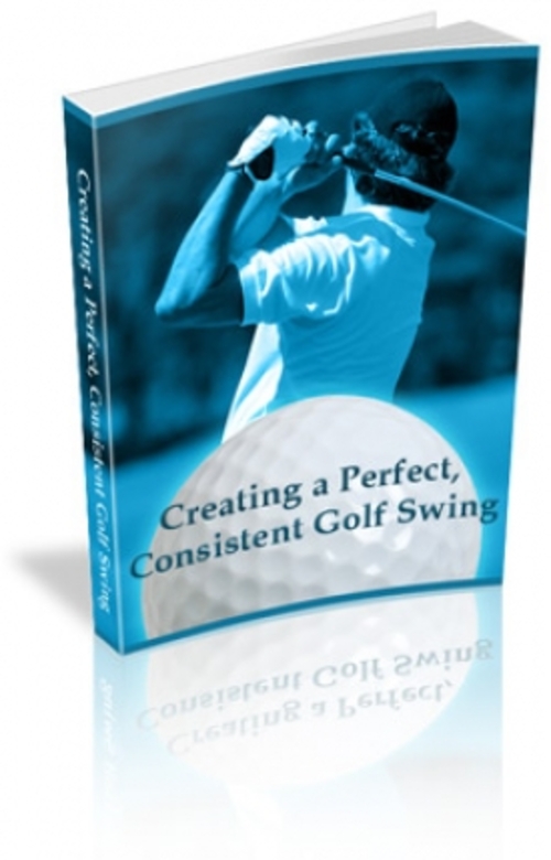 Product picture Creating a Perfect Consistent Golf Swing